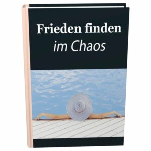 Reseller eBook Cover: Frieden finden im Chaos-1